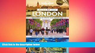 EBOOK ONLINE  Lonely Planet Make My Day London (Travel Guide) READ ONLINE