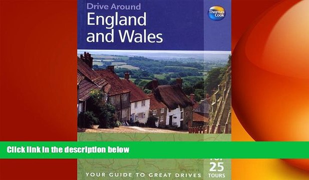 READ book Drive Around England Wales: Your guide to great drives (Drive Around - Thomas Cook)
