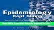 [Read] Epidemiology Kept Simple: An Introduction to Classic and Modern Epidemiology, Second