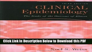 [Read] Clinical Epidemiology: The Study of the Outcome of Illness (Monographs in Epidemiology and