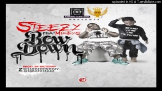steez-ft-mikeyz-bow-down- (2016 MUSIC)