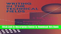 [Reads] Writing in the Technical Fields: A Step-by-Step Guide for Engineers, Scientists, and