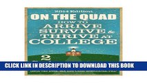 [PDF] On the Quad: How To Arrive, Survive and Thrive at College. For Students and Parents. Full