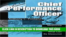 [PDF] Chief Performance Officer: Measuring What Matters, Managing What Can Be Measured Full Online