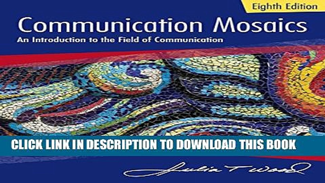 [PDF] Communication Mosaics: An Introduction to the Field of Communication [Online Books]