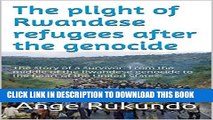 [PDF] The plight of Rwandese refugees after the genocide: The story of a survivor: From the middle