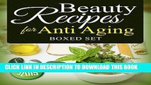 Collection Book Beauty Recipes for Anti Aging (Boxed Set)