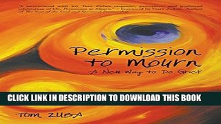 [PDF] Permission to Mourn: A New Way to Do Grief Full Colection