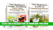 New Book ESSENTIAL OILS BOX SET #15: The Beginners Guide to Making Your Own Essential Oils   The
