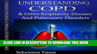 Collection Book Understanding COPD and other Respiratory Diseases and Pulmonary Disorders