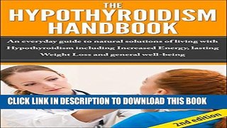New Book The Hypothyroidism Handbook 2nd Edition: Everyday Guide to Natural Solutions of living