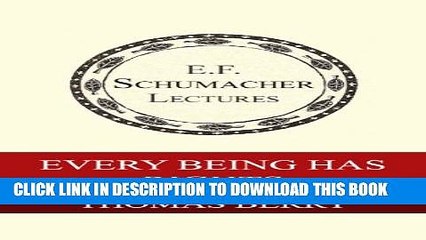 [Read PDF] Every Being Has Rights (Annual E. F. Schumacher Lectures Book 23) Download Online