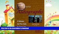READ BOOK  Autographs: A Reference and Price Guide for Sports and Celebrity Autographs  BOOK
