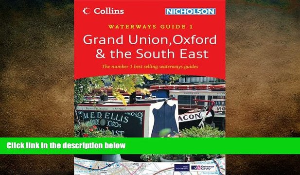 READ book Grand Union, Oxford the South East: Waterways Guide 1 (Collins/Nicholson Waterways