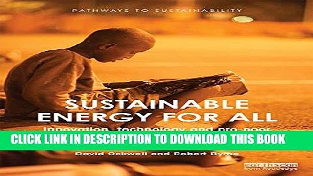 [Read PDF] Sustainable Energy for All: Innovation, technology and pro-poor green transformations