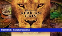 GET PDF  Disney Nature: African Cats: The Story Behind the Film (Disney Editions Deluxe (Film))