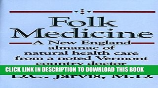 [PDF] Folk Medicine: A New England Almanac of Natural Health Care from a Noted Vermont Country