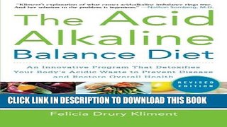 [PDF] The Acid Alkaline Balance Diet, 2nd Edition: An Innovative Program that Detoxifies Your Body
