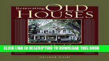 [PDF] Renovating Old Houses: Bringing New Life to Vintage Homes (For Pros By Pros) Popular Online