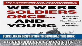 [PDF] We Were Soldiers Once...and Young: Ia Drang - The Battle That Changed the War in Vietnam