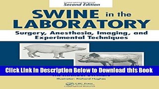 [Best] Swine in the Laboratory: Surgery, Anesthesia, Imaging, and Experimental Techniques, Second
