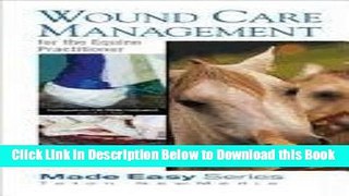 [Reads] Wound Care Management for the Equine Practitioner (Book+CD) (Made Easy Series) Free Books