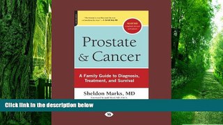 Big Deals  Prostate and Cancer: A Family Guide to Diagnosis, Treatment   Survival  Best Seller
