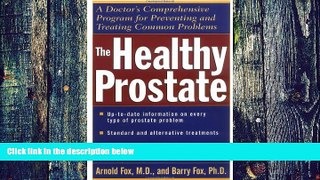 Big Deals  The Healthy Prostate: A Doctor s Comprehensive Program for Preventing and Treating