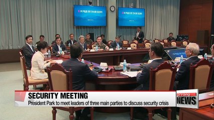 President Park to meet leaders of three main parties to discuss security crisis