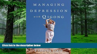 Must Have PDF  Managing Depression with Qigong  Free Full Read Best Seller