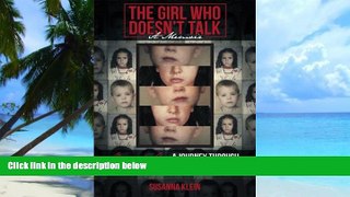 Big Deals  The Girl Who Doesn t Talk: Beyond Shy: A Journey through Severe Social Anxiety
