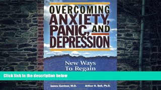 Big Deals  Overcoming Anxiety, Panic, and Depression: New Ways to Regain your Confidence  Free
