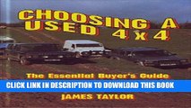 Collection Book Choosing a Used 4 X 4: The Essential Buyer s Guide to Off-Road Vehicles
