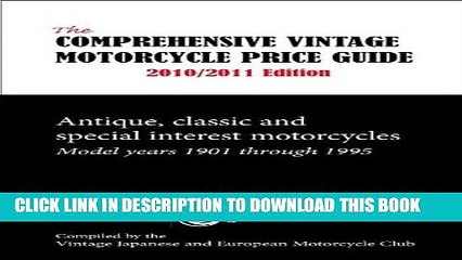 [PDF] The Comprehensive Vintage Motorcycle Price Guide 2010/2011 Edition: Antique, Classic and