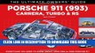 Collection Book Porsche 911 (993): Carrera, Turbo   RS (The Ultimate Owner s Guide)