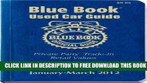 Collection Book Kelley Blue Book Used Car Guide: Consumer Edition January-March 2012
