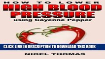 New Book How to Lower High Blood Pressure using Cayenne Pepper
