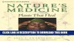 New Book Nature s Medicine: Plants that Heal: A chronicle of mankind s search for healing plants