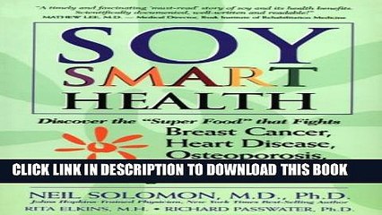 [PDF] Soy Smart Health: Discover the "Super Food" That Fights Breast Cancer, Heart Disease,