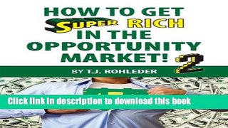 Read How to Get Super Rich in the Opportunity Market 2  Ebook Free