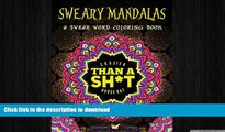 READ BOOK  A Swear Word Coloring Book Midnight Edition: Sweary Mandalas: A Unique Black