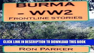 [PDF] BURMA - WW2 FRONTLINE STORIES Exclusive Full Ebook