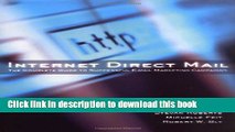 Read Internet Direct Mail : The Complete Guide to Successful E-Mail Marketing Campaigns  PDF Free