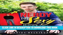 Collection Book Nerdy To Sexy: How to Create a Sexy Dating Outfit in 10 Steps: Attract Women,