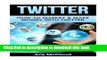 Read Twitter: How To Market   Make Money With Twitter (Social Media Twitter Business Marketing