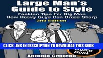 Collection Book Large Man s Guide to Style: Fashion Tips for Big Men - How Heavy Guys Can Dress