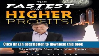 Read The Fastest Way to Higher Profits - 19 Immediate Profit-Enhancing Strategies You Can Use