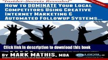 Read How to DOMINATE Your Competitors Using Creative Internet Marketing     Automated Followup
