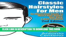 New Book Classic Hairstyles for Men - An Illustrated Guide To Men s Hair Style, Hair Care   Hair