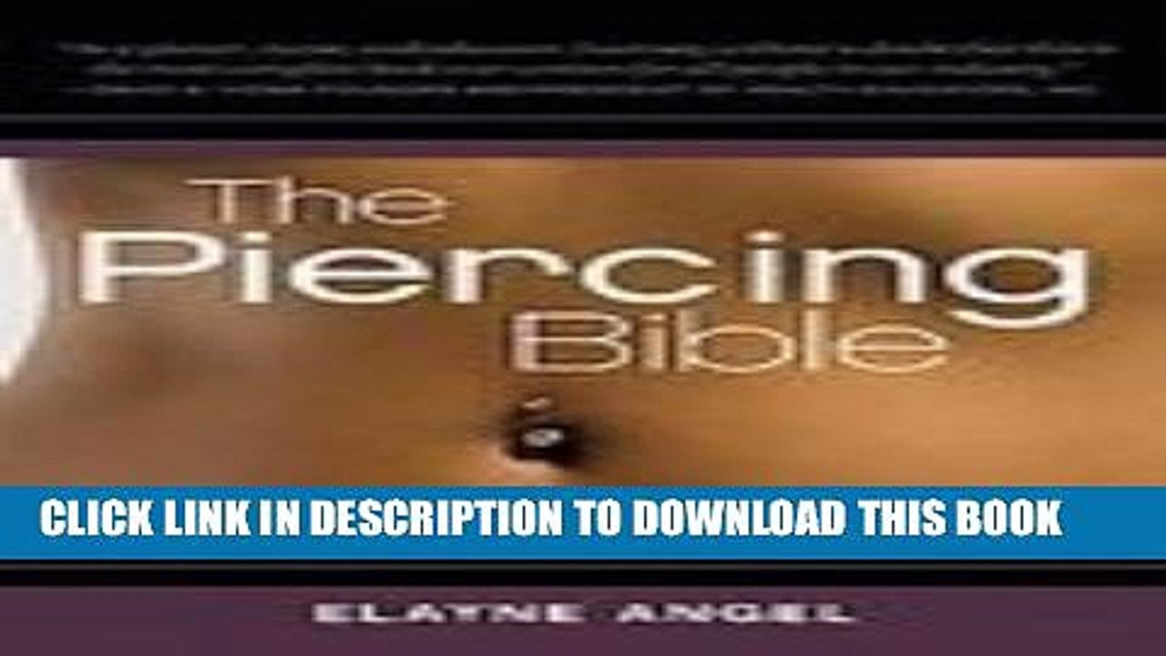 [PDF] The Piercing Bible: The Definitive Guide to Safe Body Piercing [Paperback] Popular Colection